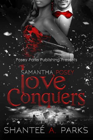[Samantha Posey Love Series 03] • Samantha Posey Love Conquers · Love Conquers-BWWM Contemporary Romance (Samantha Posey Love Series Book 3)